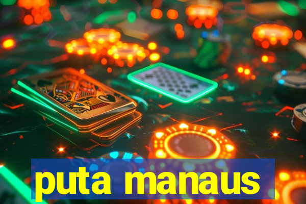 puta manaus